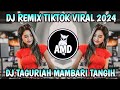 DJ MINANG TERBARU 2024 PALING MANTAP BRAI - DJ TAGURIAH MAMBARI TANGIH