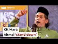 Mesej dah sampai, KJ saran Akmal ‘stand down’ berkait KK Mart