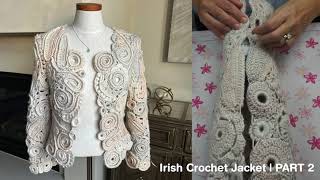 My First Attempt At Making The Irish Crochet Jacket | PART 2