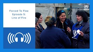 Forced to Flee #PODCAST | Episode 5: Line of Fire 🔊🔊
