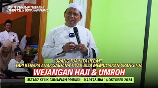 CERAMAH TERBARU! USTADZ KELIK GUNAWAN PRIBADI - WEJANGAN IBADAH HAJI & UMROH