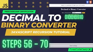 JavaScript Recursion Project: Decimal to Binary Converter | Steps 56-70 | FreeCodeCamp Solutions