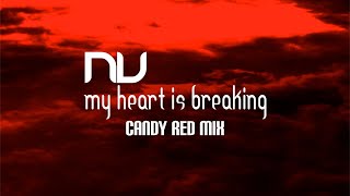 N.V. - My Heart is Breaking (Candy Red Mix)