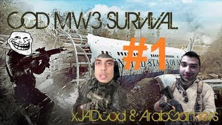 انا وصديقي - COD MW3 SURVIVAL l #1 سرفايفل مع جاد