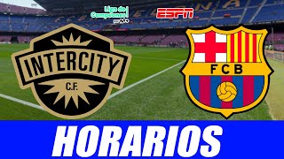 ✅Donde ver INTERCITY vs FC BARCELONA En Vivo ⚽VER BARCELONA INTERCITY *HORARIOS* COPA DEL REY 2023