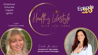 Episode 268 Healthy Lifestyle with Lori Anne Interviews Christina Cooke - Matrix Massage \u0026 Wellness