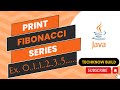 Fibonacci Series Program in Java | Most Asked Interview Question Explained
