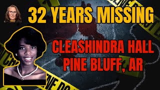 Cleashindra Hall: 32 Years #MISSING