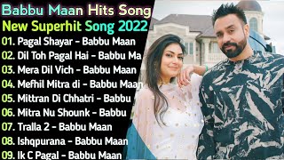 Babbu Maan New Songs 2022 || Latest Punjab jukebox || Best Babbu Maan Punjabi Songs || New Song