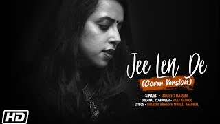 Jee Len De | Cover Version | Ruchi Sharma | RAW | John Abraham | Mouni Roy | Jackie Shroff