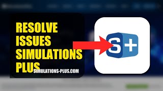How To Resolve Login Issues On Simulations Plus 2026 Quick Steps