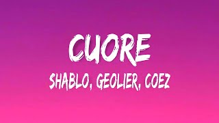 Shablo, Geolier, Coez - Cuore (Testo/Lyrics)