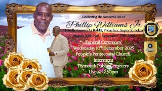 Phillip Williams Jr (Rabbi, Preacher, Super, Telco) - The Celebration Of His Wonderful Life.