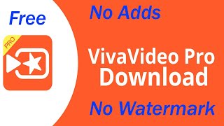 Viva Video Pro Free Full Unlocked