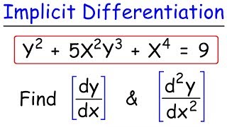 Implicit Differentiation - Find The First & Second Derivatives