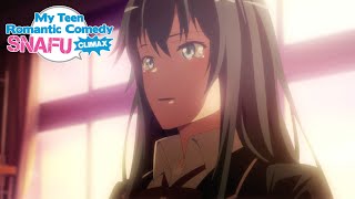 This Relationship is at an End | My Teen Romantic Comedy SNAFU Climax!