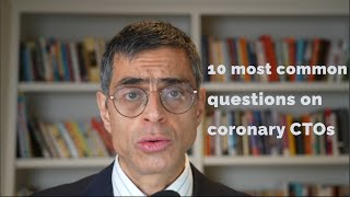 For patients: 10 most common questions on coronary CTOs