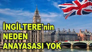 İngiltere'nin Neden Bir Anayasası Yok?