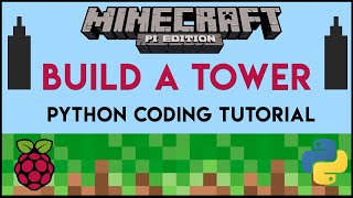 Minecraft Pi - Build a Tower Using Python