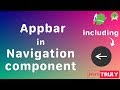 Navigation Component and Action Bar | Android Jetpack | Android