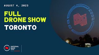 Toronto Drone show | National Bank Open #OBN2023 FULL SHOW 2023-08-4