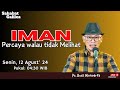 Iman; Percaya walau tidak Melihat | Ps. Rusli Monoarfa | SG-1307. Senin, 12/08/2024