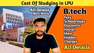 Cost of Studying in Lovely Professional University | B.tech | CSE | Academic fee | Hostel Fee | Mess