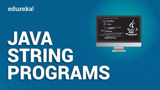 Java String Programs | String Examples in Java | Java Certification Training | Edureka