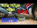 TUKAR MINYAK HITAM RS 150(DIY)