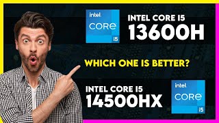 Intel Core i5 13600H vs Intel Core i5 14500HX Comparison