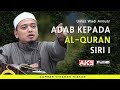 Adab Kepada Al-quran 1.0 | Ustaz Wadi Annuar