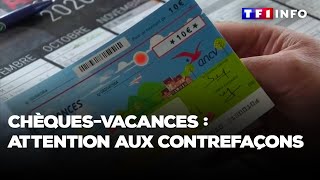 Chèques-vacances : attention aux contrefaçons