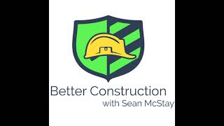 051 - Better Construction with Sean McStay - Top 5 construction products to watch in 2021 w/ Etie...