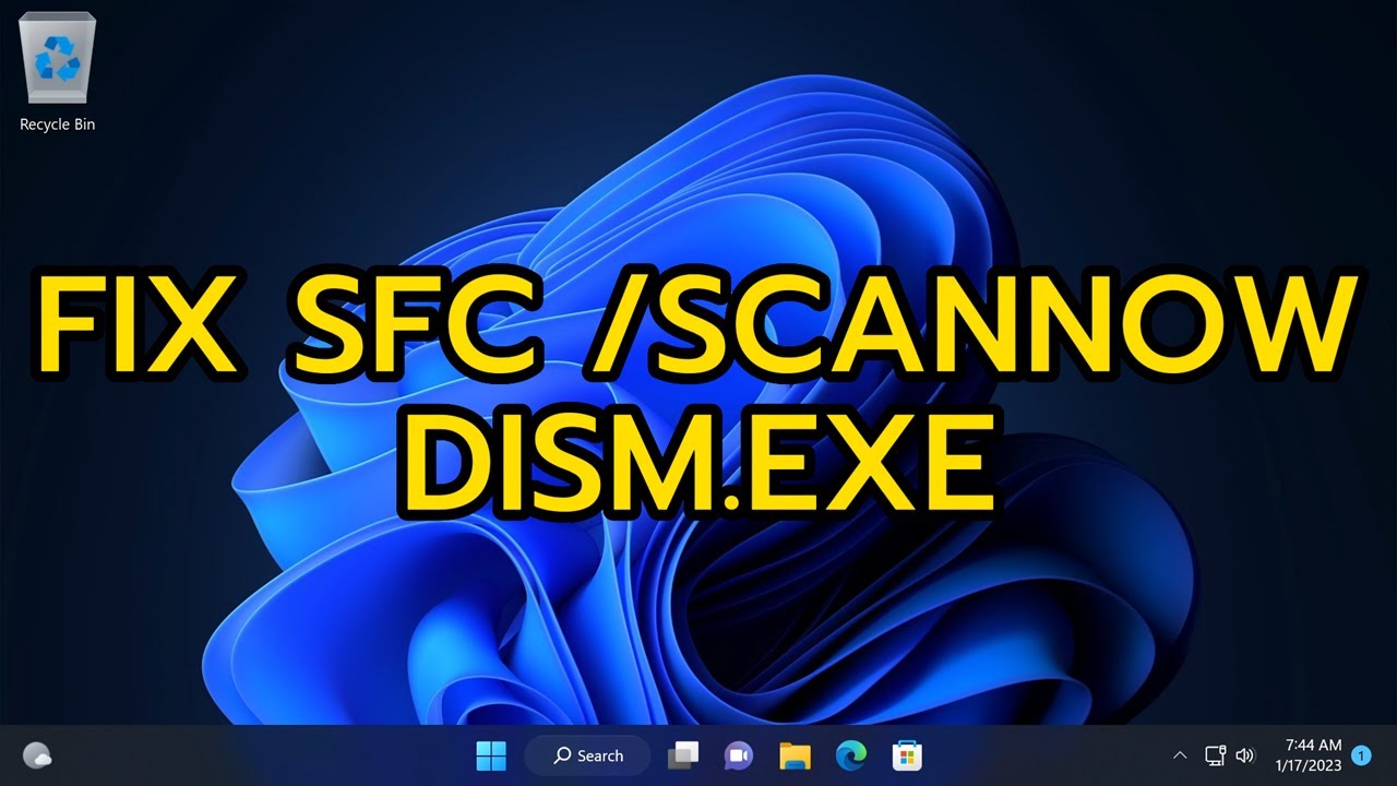 SFC /Scannow & DISM /Cleanup-Image /RestoreHealth Not Working Windows ...