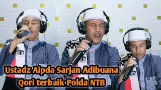 Ustadz Aipda Sarjan Adibuana Qori terbaik Polda NTB Suaranya Menggetarkan Jiwa