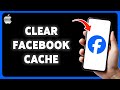 How To Clear Facebook Cache On iPhone 2024 | Free Up Space & Improve App Performance