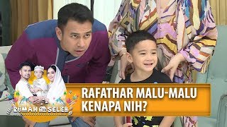 RAFATHAR MALU MALU NIH, Ada Apa Yaa? -  Rumah Seleb (23/5) PART 2