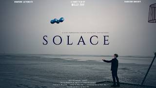 SOLACE - An Award Winning Student Short Film