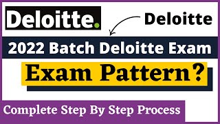 Deloitte Exam Pattern | Deloitte National Level Assessment Pattern | Off Campus Drive For 2022 Batch