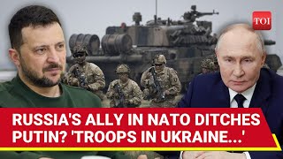 Big Shocker For Putin; Russia's 'Ally In NATO Snubs', Mulls Sending Troops To Ukraine