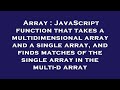 Array : JavaScript function that takes a multidimensional array and a single array, and finds matche