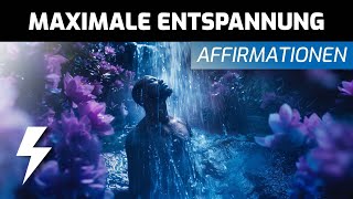 Tiefe Entspannung erleben - 500 Affirmationen für innere Ruhe und Gelassenheit