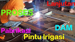 TAHAP AKHIR||Sistem Pembuatan Pintu Irigasi Tanpa Gear Box