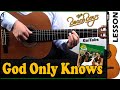 How to play GOD ONLY KNOWS 💖 - The Beach Boys / GUITAR Lesson 🎸 / GuiTabs N°189