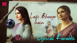 Lafz Bheege hain Karaoke With Lyrics - Pratibha Singh Baghel - Beat With Mohit - Paras Nath