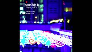 Squadda B (of Main Attrakionz) - \