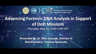 HDIAC Webinar - Advancing Forensic DNA Analysis in Support of DoD Missions