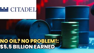 The Unseen Goldmine: How Citadel Makes Billions Without a Drop of Oil