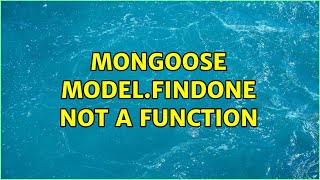 Mongoose Model.findOne not a function