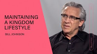 Maintaining a Kingdom Lifestyle in the Midst of Difficulties - Bill Johnson | Q\u0026A